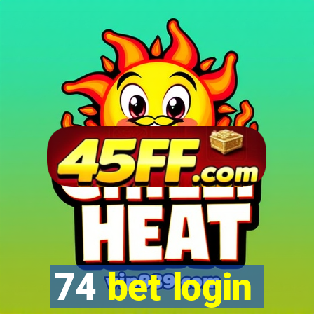 74 bet login